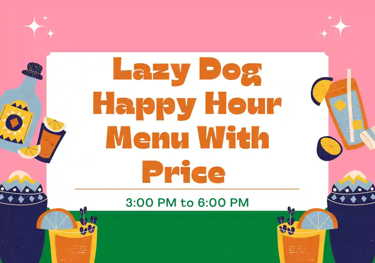 Lazy Dog Happy Hour Menu With Price